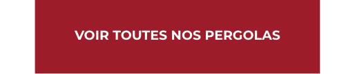 Voir toutes nos pergolas